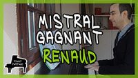 Mistral Gagnant - Renaud - Piano Partage Version