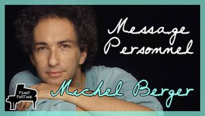 Michel Berger - Message Personnel - Piano Cover