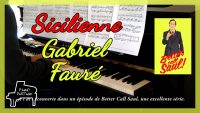 La Sicilienne de Fauré : merci Better Call Saul