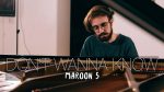 « Don’t Wanna Know » – Maroon 5 (Piano Cover) – Costantino Carrara <span class="titlered">[Costantino Carrara Music]</span>