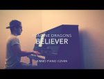 Imagine Dragons – Believer (Piano Cover + Sheets) [Kim Bo]