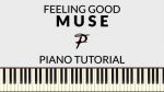 Muse – Feeling Good | Piano Tutorial [Francesco Parrino]