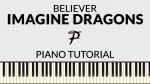 Imagine Dragons – Believer | Piano Tutorial [Francesco Parrino]