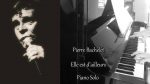 Pierre Bachelet – Elle est d’ailleurs – Piano Solo (Adaptation Pascal Mencarelli) <span class="titlered">[Pascal Mencarelli]</span>