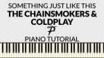 The Chainsmokers & Coldplay – Something Just Like This | Piano Tutorial [Francesco Parrino]