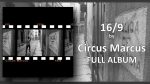 16/9 by Circus Marcus (Full album – Audio) [Circus Marcus]