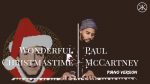 Wonderful Christmastime – Paul McCartney – Romantic Piano cover [Karim Kamar]