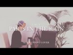Lauv – Paris In The Rain (Piano Cover) [+Sheets] [Kim Bo]