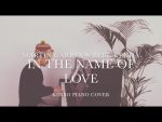 Martin Garrix & Bebe Rexha – In The Name Of Love (Piano Cover) [+Sheets] [Kim Bo]