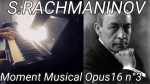 S.Rachmaninov – Moment Musical Op 16 n°3 – Piano [Pascal Mencarelli]