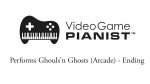 Ending – Ghouls’n Ghosts (Arcade) Performed by Video Game Pianist [Video Game Pianist]