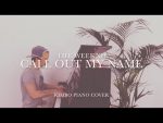 The Weeknd – Call Out My Name (Piano Cover) [+Sheets] [Kim Bo]