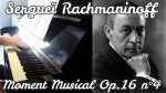 Rachmaninoff – Moment Musical Op 16 n°4 (Work in Progress) [Pascal Mencarelli]