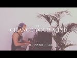 ELI – Change Your Mind (Piano Cover) [+Sheets] [Kim Bo]