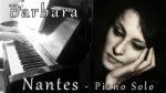 Barbara – Nantes – Piano Solo [Pascal Mencarelli]