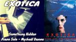 Exotica Soundtrack (Something Hidden / Main Theme) – Mychaël Danna – Piano [Pascal Mencarelli]