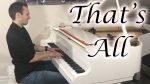 That’s All – Romantic Jazz Piano by Jonny May [Jonny May]