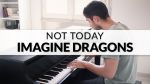 Imagine Dragons – Not Today | Piano Cover [Francesco Parrino]