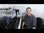 Live Piano Request Show #3 by Jonny May [Jonny May]