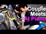 Couple meets for the first time on a street piano [Street Piano Videos]