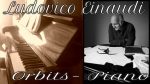 Ludovico Einaudi – Orbits – Piano [Pascal Mencarelli]