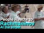 People reacts to Rachmaninov hardest pieces [Street Piano Videos]