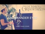 Fantastic Beasts – Salamander Eyes (Piano Cover + Sheets) [The Crimes of Grindelwald] [Kim Bo]