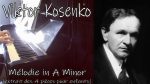 Viktor Kosenko – Mélodie in A Minor – Piano [Pascal Mencarelli]
