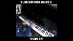 5 Levels of Jingle Bells – Piano [Karim Kamar]