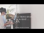 Lauv & Troye Sivan – i’m so tired… (Piano Cover + Sheets) [Kim Bo]