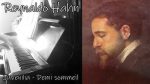 Reynaldo Hahn – Demi sommeil (Juvenilia) – Piano [Pascal Mencarelli]