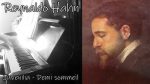 Reynaldo Hahn – Demi sommeil (Juvenilia) – Piano [Pascal Mencarelli]