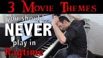 3 Movie Themes you should NEVER play in Ragtime! 😮 [Jonny May]