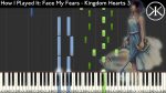 H.I.P.I : Face My Fears – Kingdom Hearts 3 – Karim Kamar [Piano Tutorial] (Synthesia) [Karim Kamar]