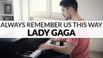 Lady Gaga – Always Remember Us This Way (A Star Is Born Soundtrack) | Piano Cover [Francesco Parrino]