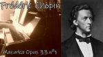 Frédéric Chopin – Mazurka Op 33  n°1 – Piano [Pascal Mencarelli]