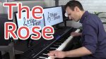 The Rose (Bette Midler) Gorgeous Piano Cover – Jonny May [Jonny May]