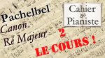 Pachelbel – Canon Ré Majeur (2e version) – Le cours [lecahierdupianiste]