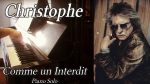 Christophe – Comme un Interdit – Piano Solo [Pascal Mencarelli]