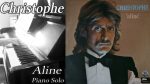 Christophe – Aline – Piano Solo [Pascal Mencarelli]