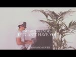 Shawn Mendes – If I Can’t Have You (Piano Cover + Sheets) [Kim Bo]