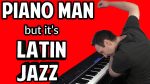 Billy Joel Piano Man, but it’s Latin Jazz Piano [Jonny May]