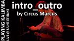 intro_outro – Circus Marcus [Live @ Saint-Étienne, 2019] [Circus Marcus]