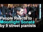 9 Street Pianists play Beethoven Moonlight sonata (1st and 3rd mvt) [Felipe’s Piano and Friends]