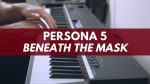 Persona 5 – Beneath The Mask [Mark Fowler]