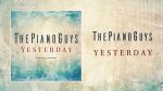 Yesterday (Audio) [ThePianoGuys]