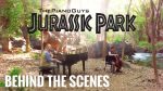 Jurassic Park Theme (Behind The Scenes) The Piano Guys [ThePianoGuys]