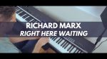 Richard Marx – Right Here Waiting [Mark Fowler]