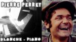 Pierre Perret – Blanche – Piano Solo [Pascal Mencarelli]