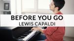 Lewis Capaldi – Before You Go | Piano Cover [Francesco Parrino]